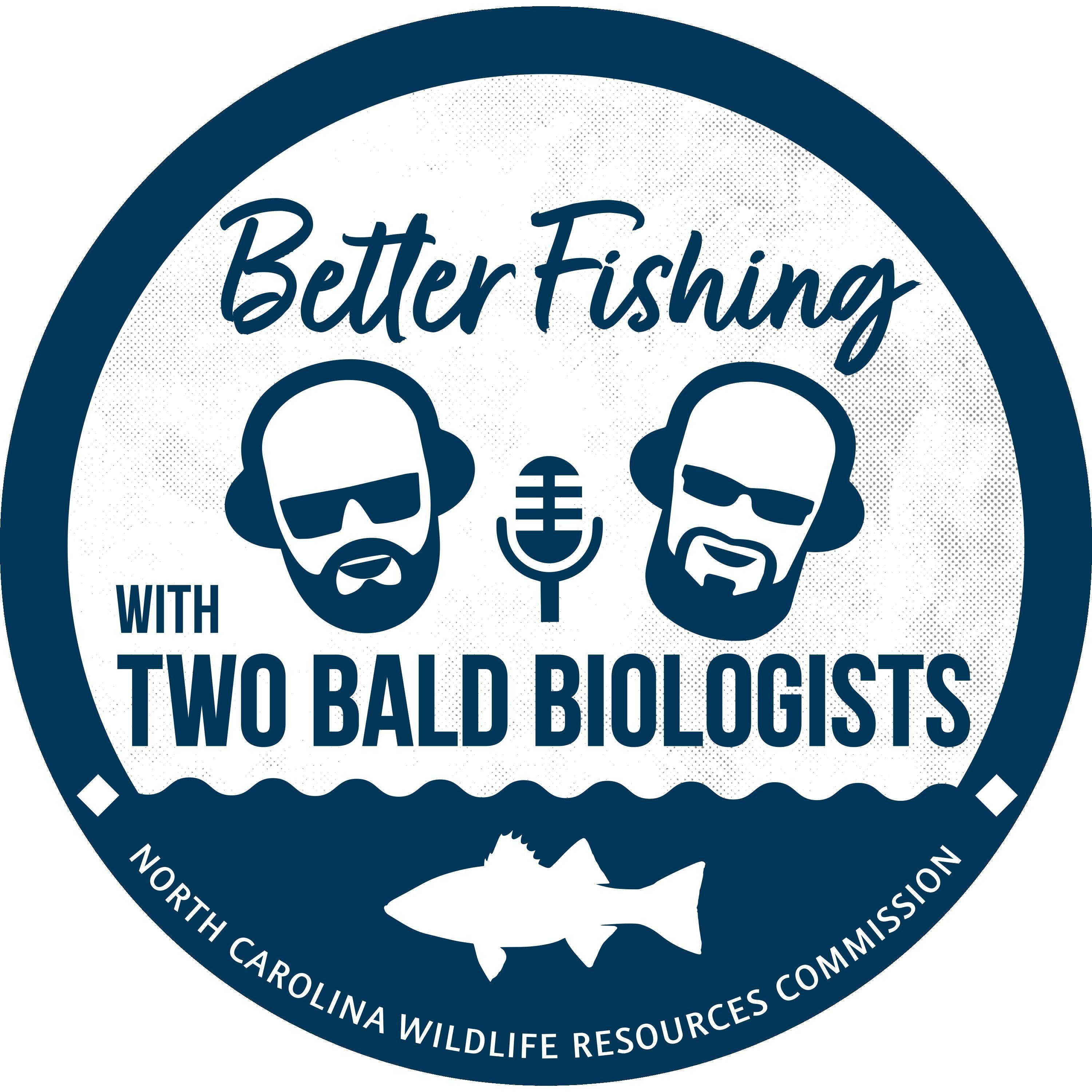 Better Fishing with 2 Bald Biologists podcast cover art